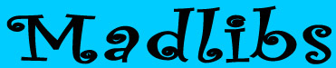 Madlibs